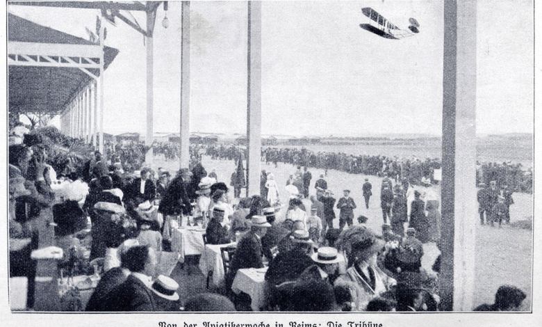 An aviation gathering in Reims, France, in 1909, less than six years after Kitty Hawk.